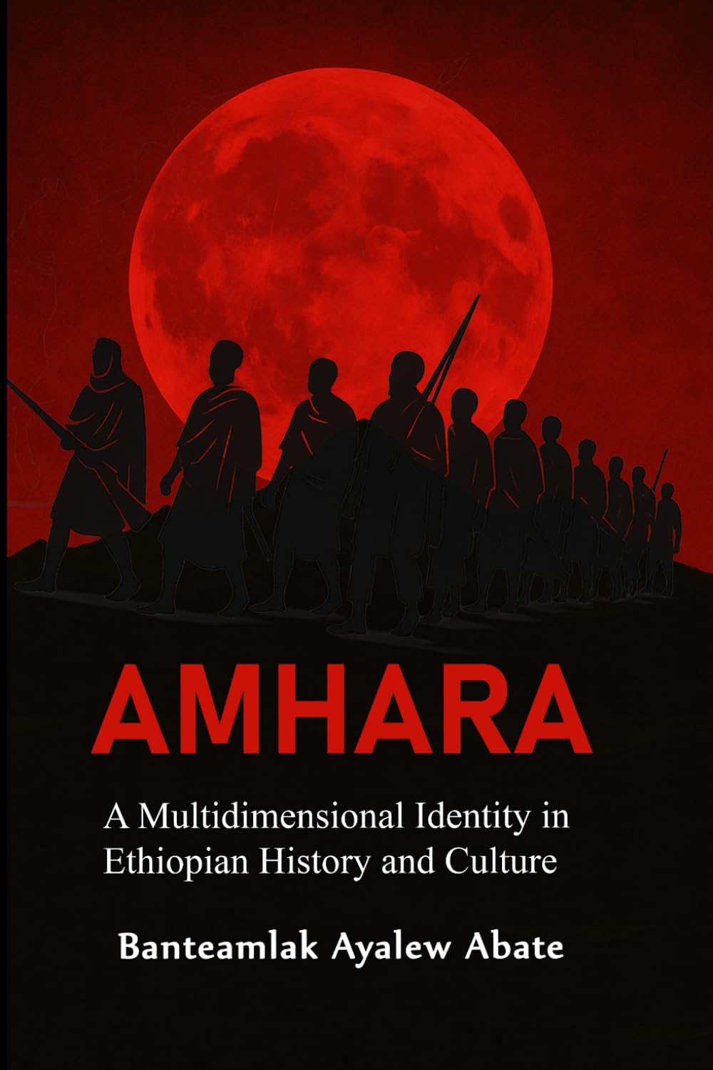 Amhara: A Multidimensional Identity in Ethiopian History and Culture