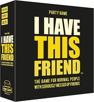 Hygge Games I Have This Friend - The Party Game for Normal People with Seriously Messed up Friends , Black