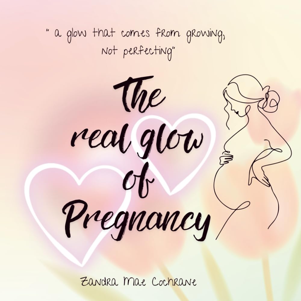 The Real Glow of Pregnancy: “ a glow that comes from growing, not perfecting”
