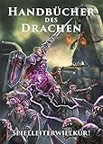 Handbücher des Drachen: Spielleiterwillkür!