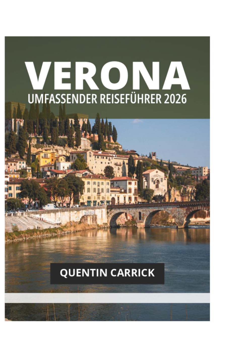 VERONA UMFASSENDER REISEFÜHRER 2026