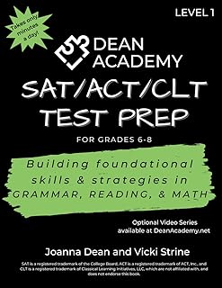 SAT/ACT/CLT Test Prep for Grades 6-8: Building foundational skills & strategies in GRAMMAR, READING, & MATH