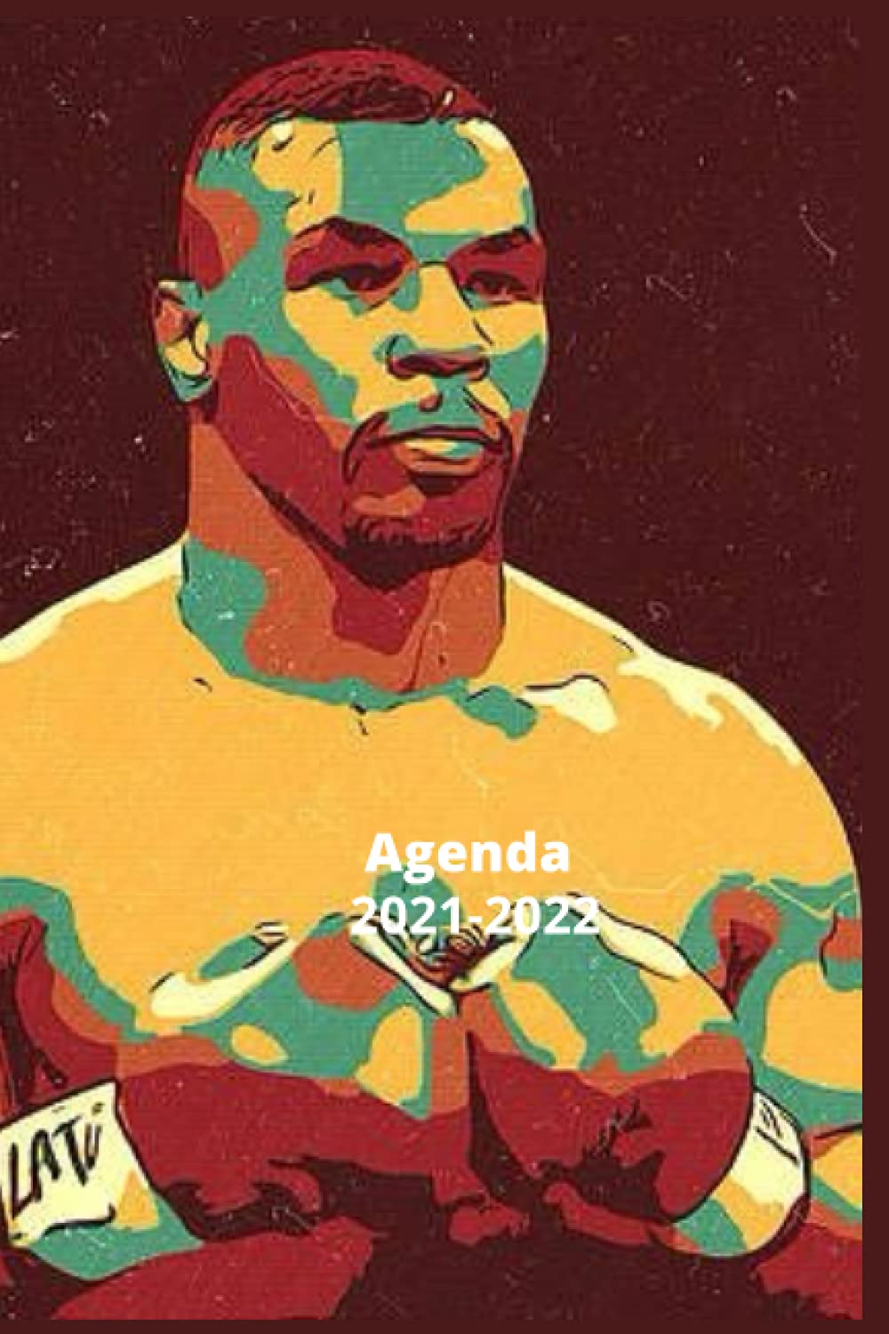Agenda 2021-2022: Agenda 2021-2022 thème Mike Tyson 6x9 po très pratique 186 pages (complet)