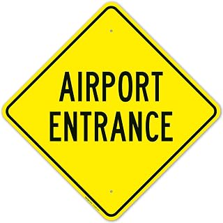 Airport Entrance Sign, 24x24 Inches, Rust Free .063 Aluminum, Fade Resistant, Made in USA