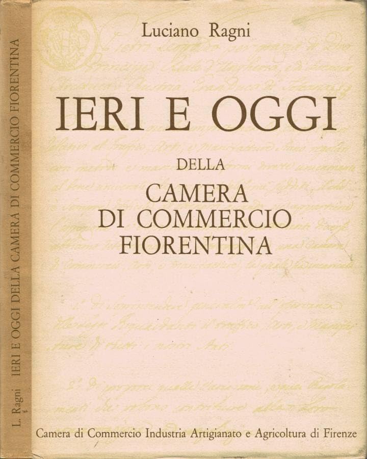 altre foto su richiesta Ieri e oggi. Della camera di commercio fiorentina.