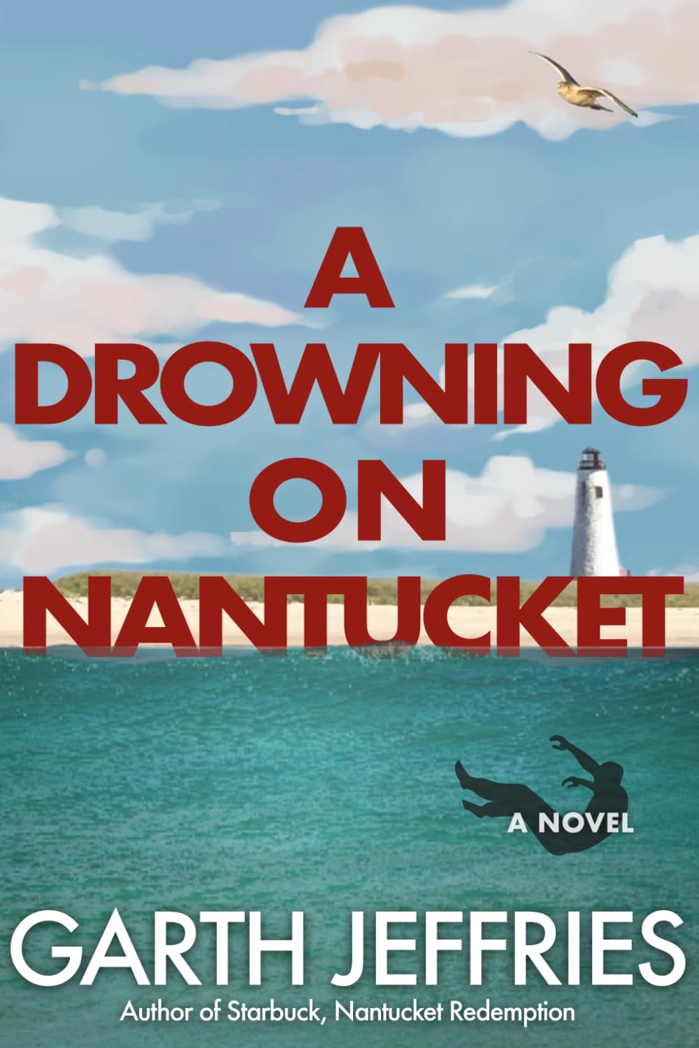 A Drowning on Nantucket: A Fast-paced Thriller Brimming with Intrigue and Betrayal (The Nantucket Files)