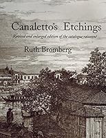 Canaletto's Etchings: Catalogue Raisonne 1556602146 Book Cover