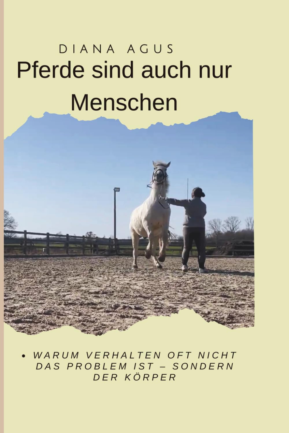 Pferde sind auch nur Menschen: Warum Verhalten oft nicht das Problem ist - sondern der Körper