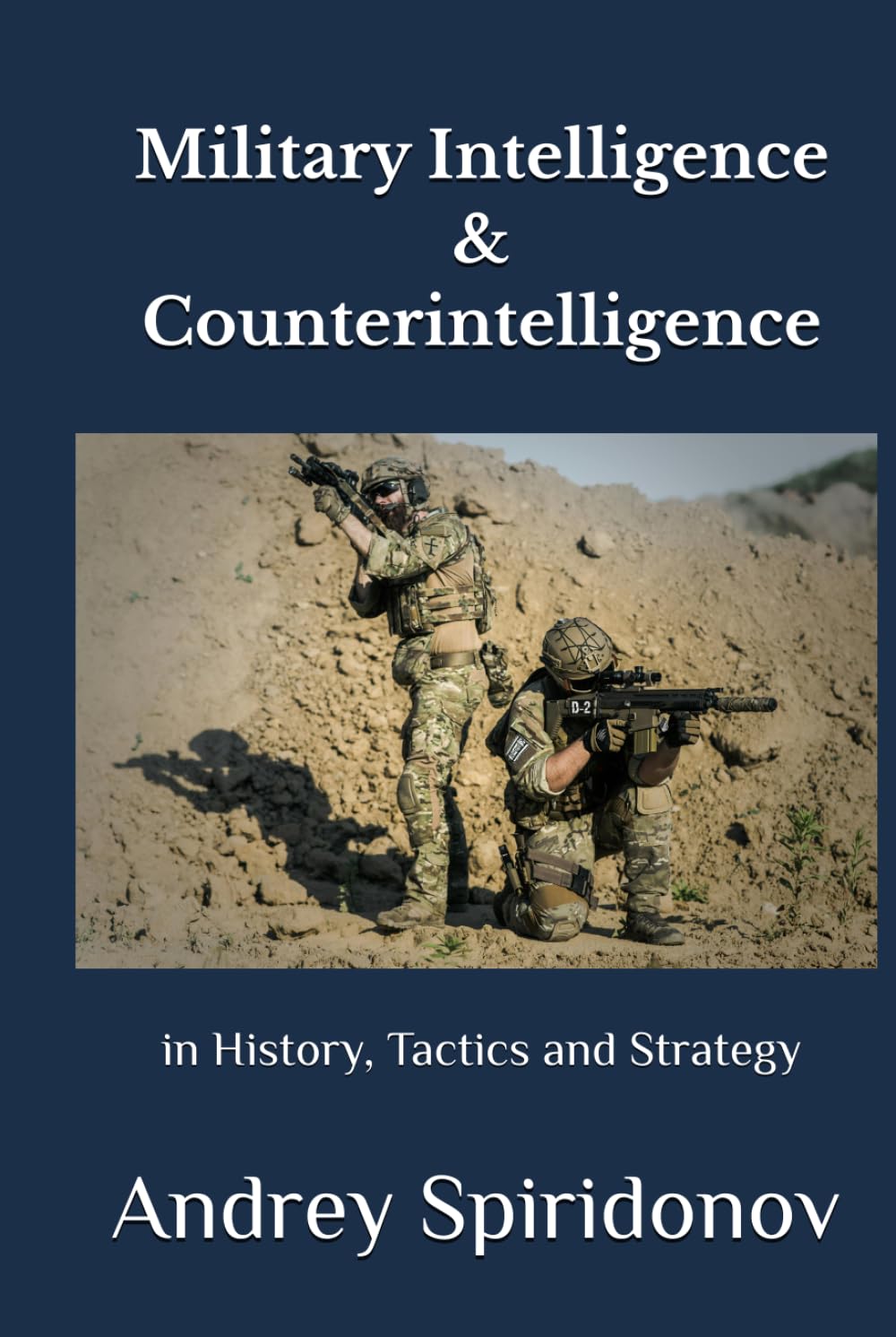 Military Intelligence & Counterintelligence: in History, Tactics and Strategy