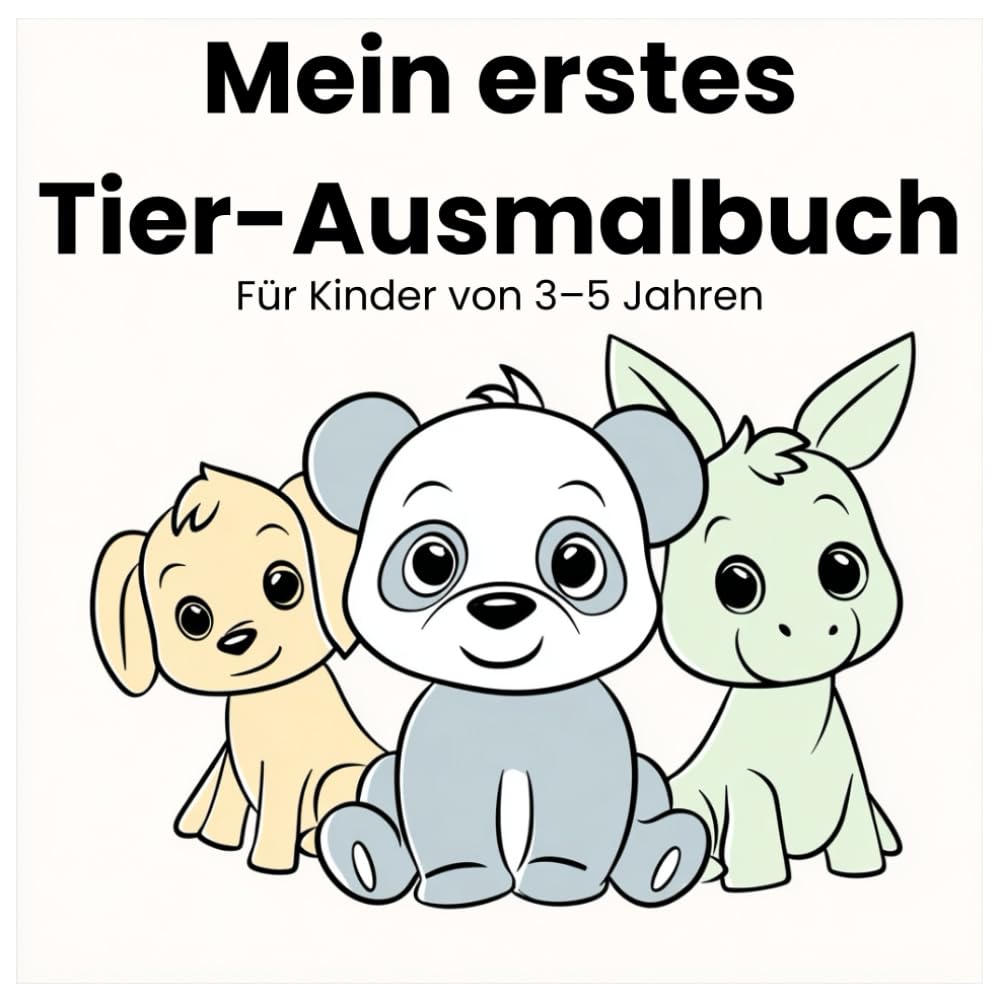 Mein erstes Tier-Ausmalbuch: Für Kinder von 3–5 Jahren