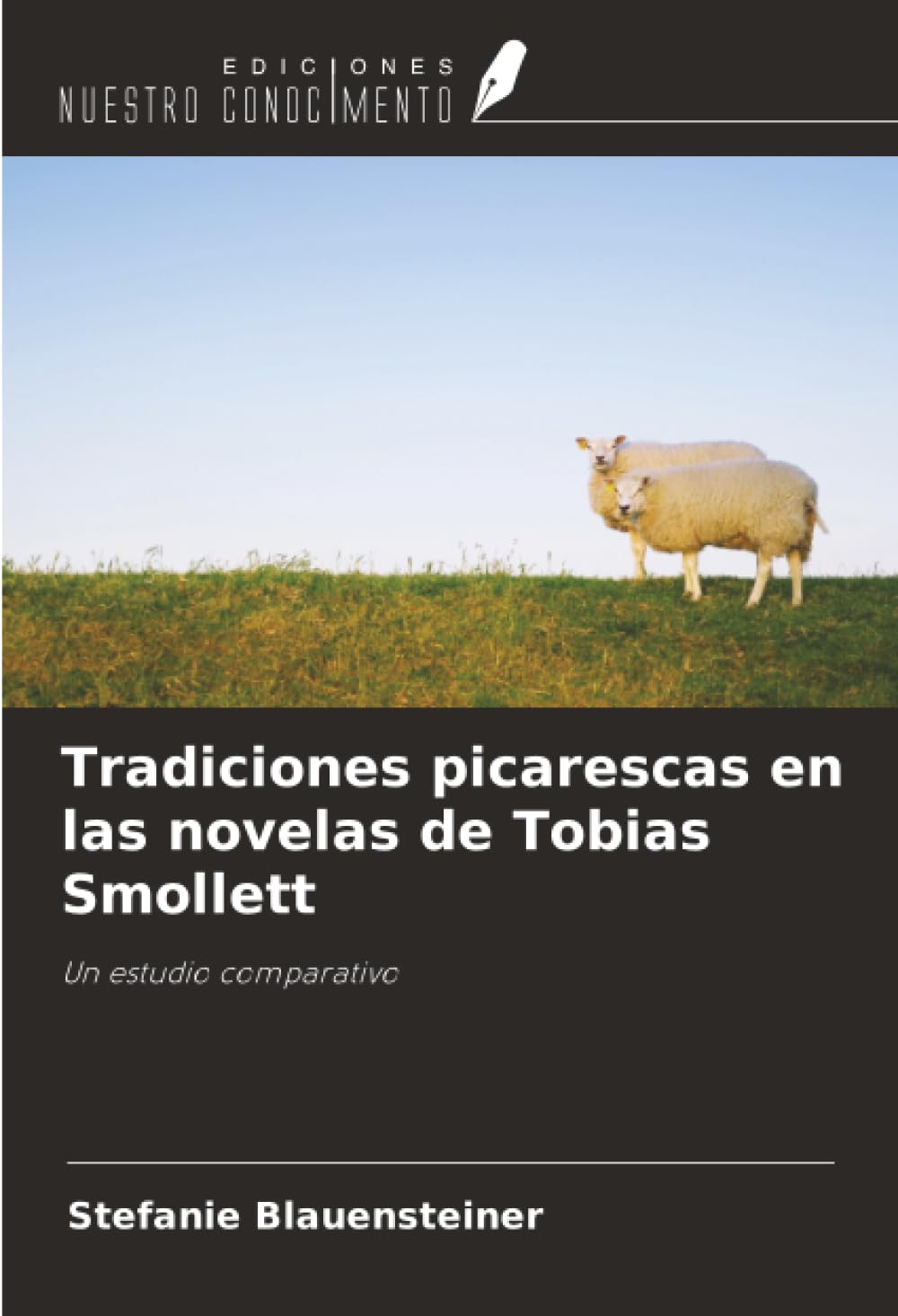 Tradiciones picarescas en las novelas de Tobias Smollett: Un estudio comparativo