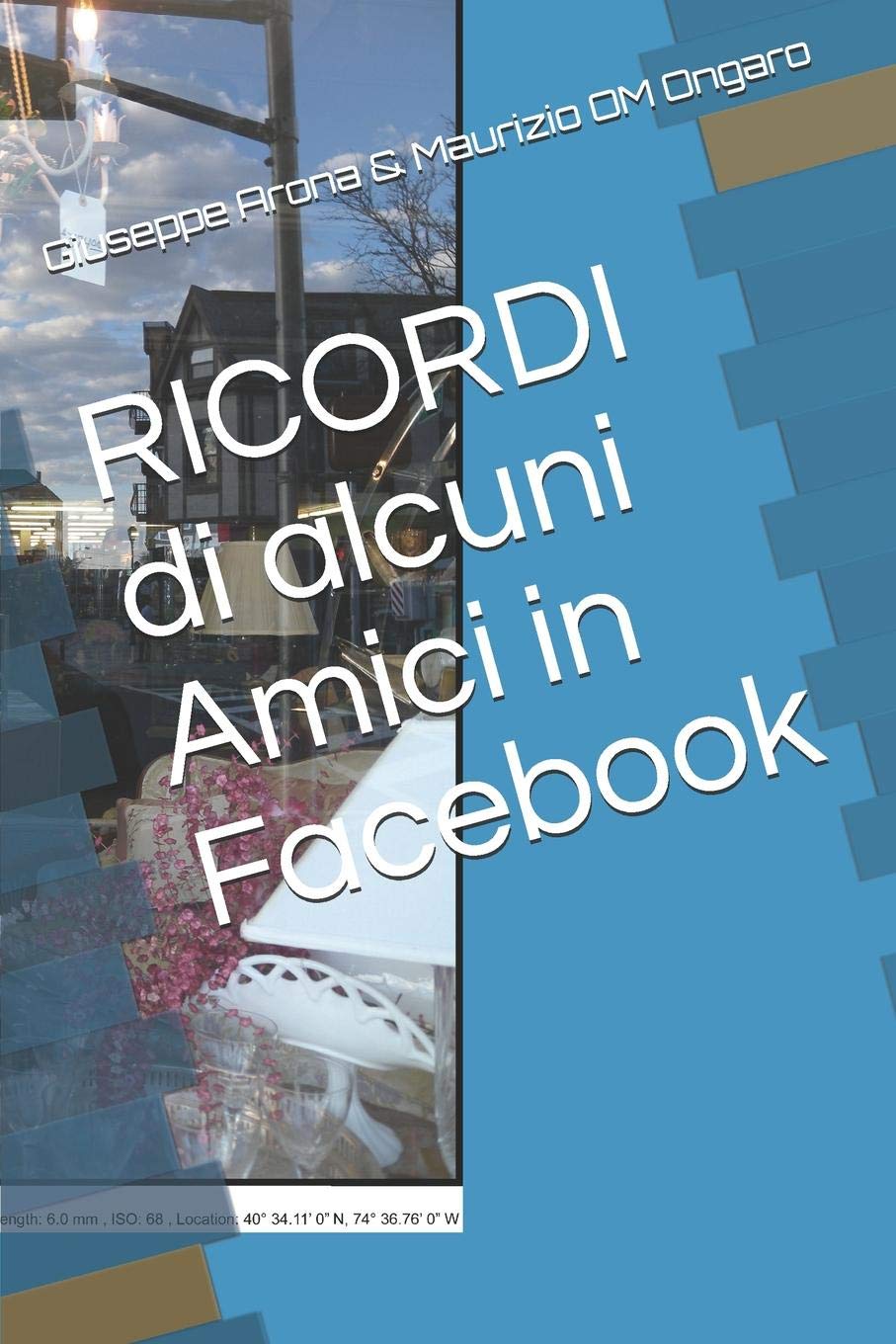 RICORDI di alcuni Amici in Facebook (2.0) (Italian Edition)
