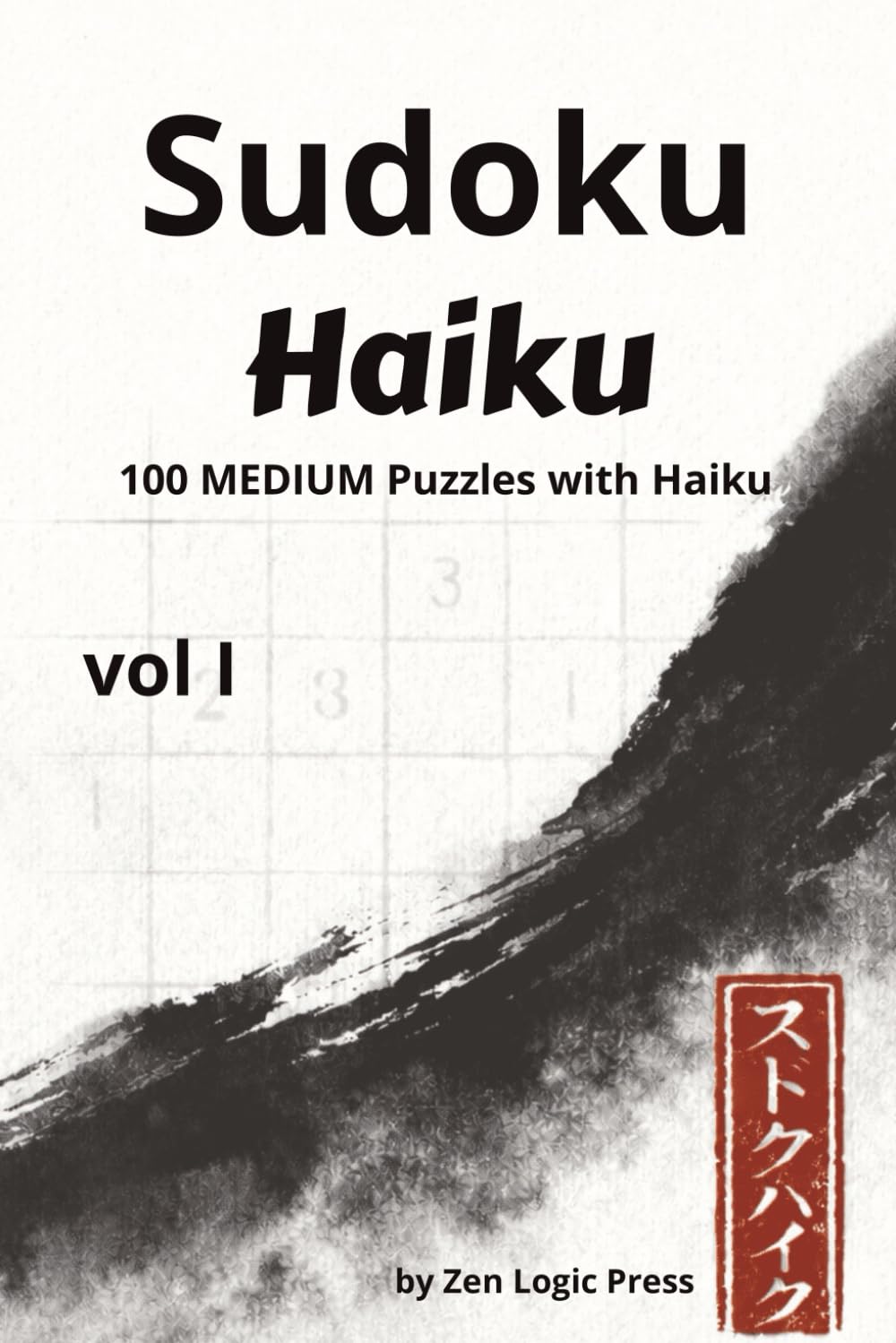 Sudoku Haiku: 100 Medium sudoku puzzles with haiku