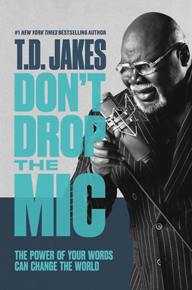 DON'T DROP THE MIC: GAINING SUCCESS AND INFLUENCE THROUGH PUBLIC SPEAKING