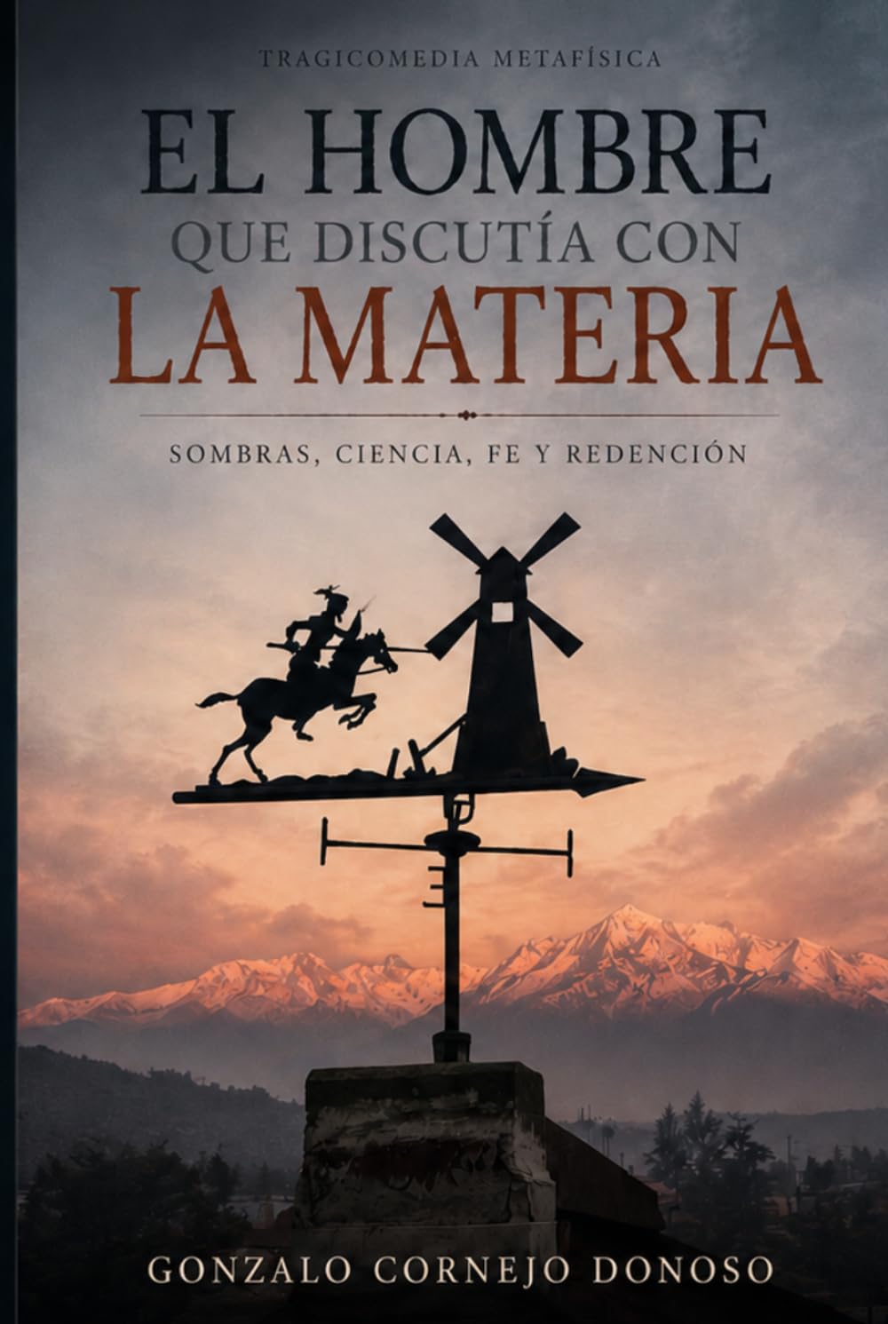 El Hombre que discutía con la materia: Tragicomedia metafísica de luz y sombra