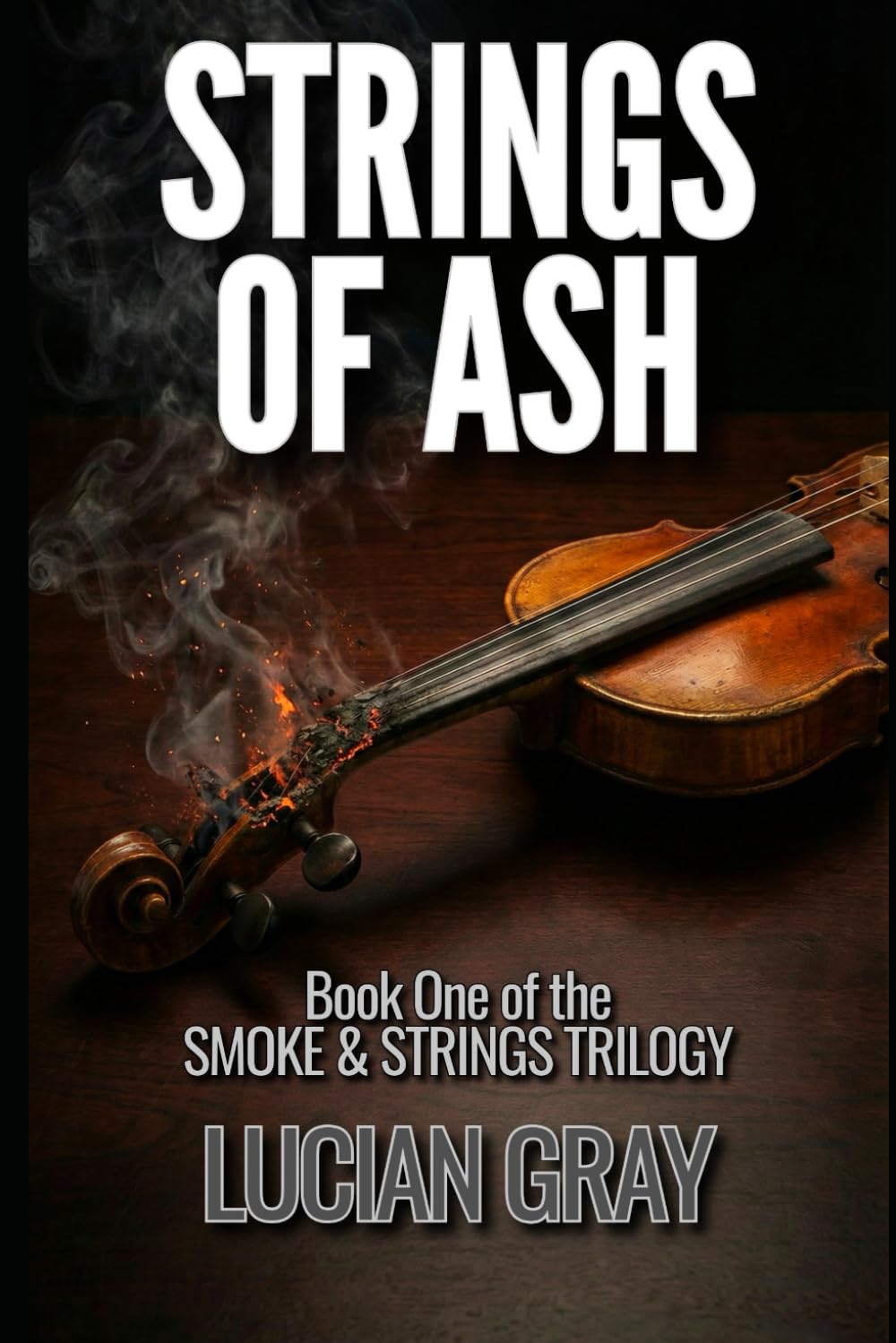 Strings of Ash: Book 1 of the Smoke & Strings Trilogy