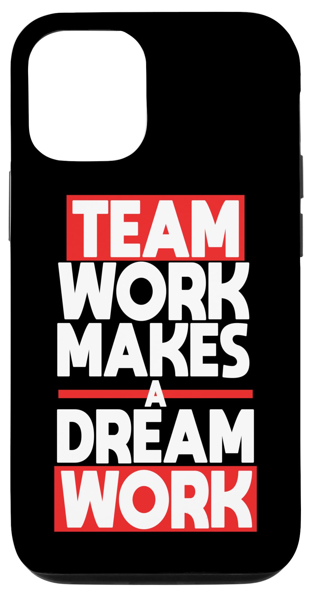Team Work Makes A Dream Work Teambuilding Case for iPhone 14
