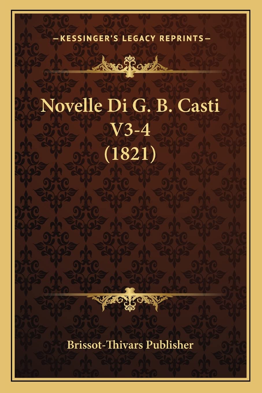 Brissot-Thivars PublisherNovelle Di G. B. Casti V3-4 (1821)