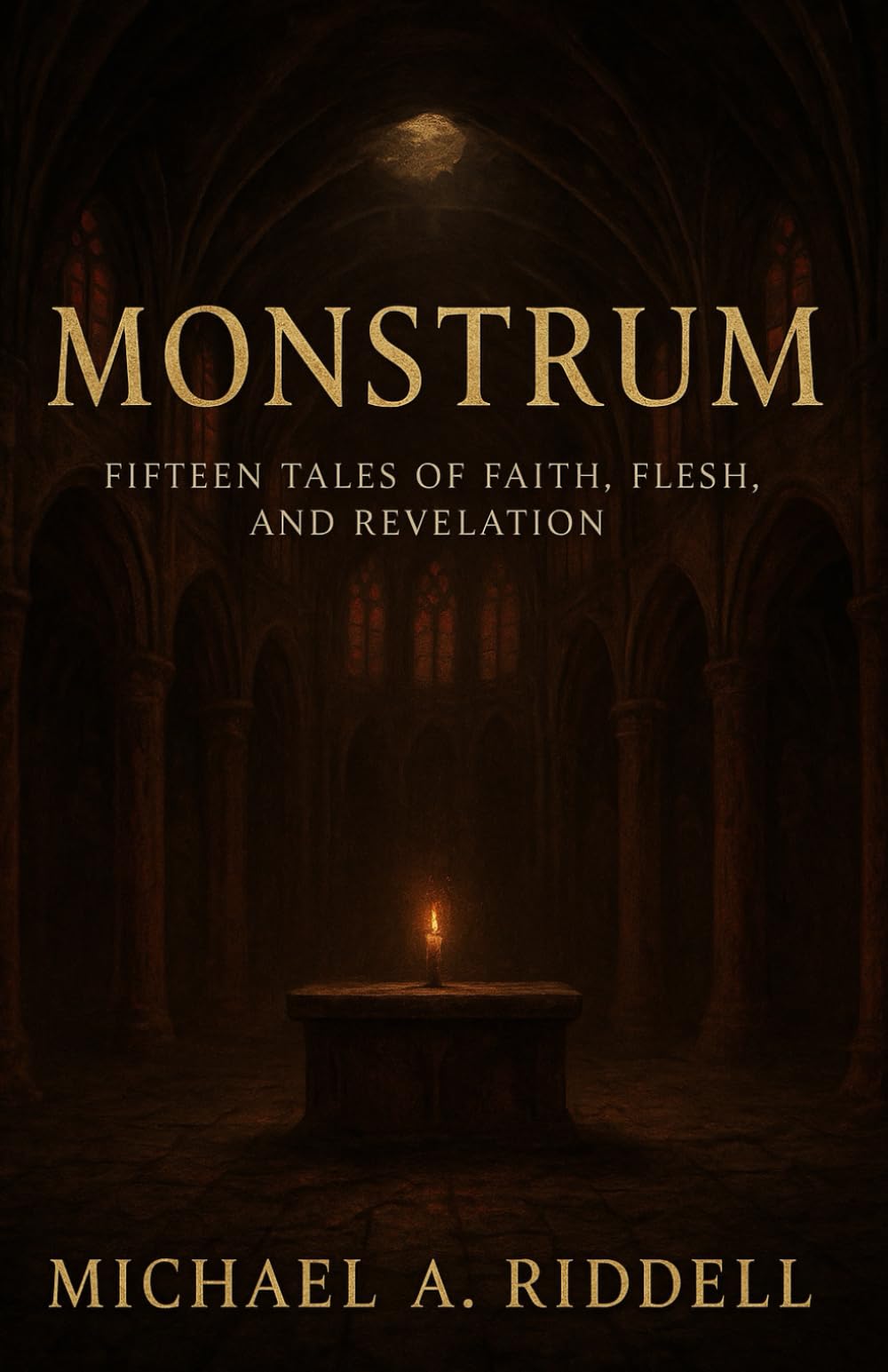 Monstrum: 15 Tales of Faith, Flesh and Revelation