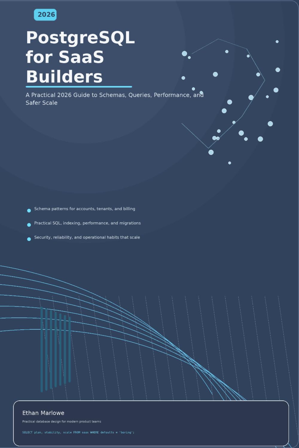PostgreSQL for SaaS Builders: A Practical 2026 Guide to Schemas, Queries, Performance, and Safer Scale