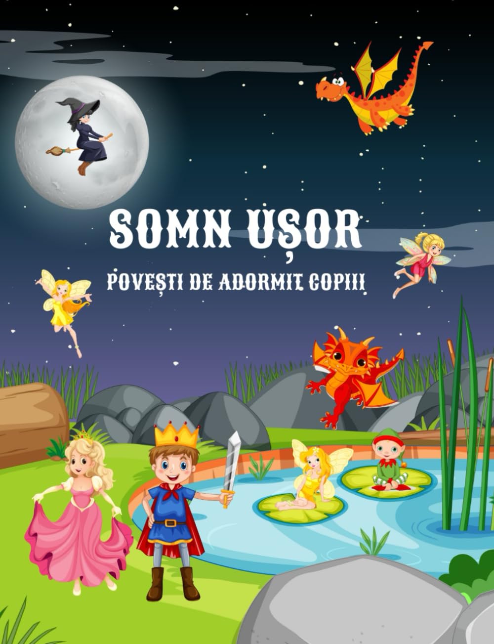 Somn Ușor Povești de adormit copiii: Povești scurte de adormit copiii, Cărți în limba română, Carti in limba romana pentru copii, Povesti pentru copii in limba romana