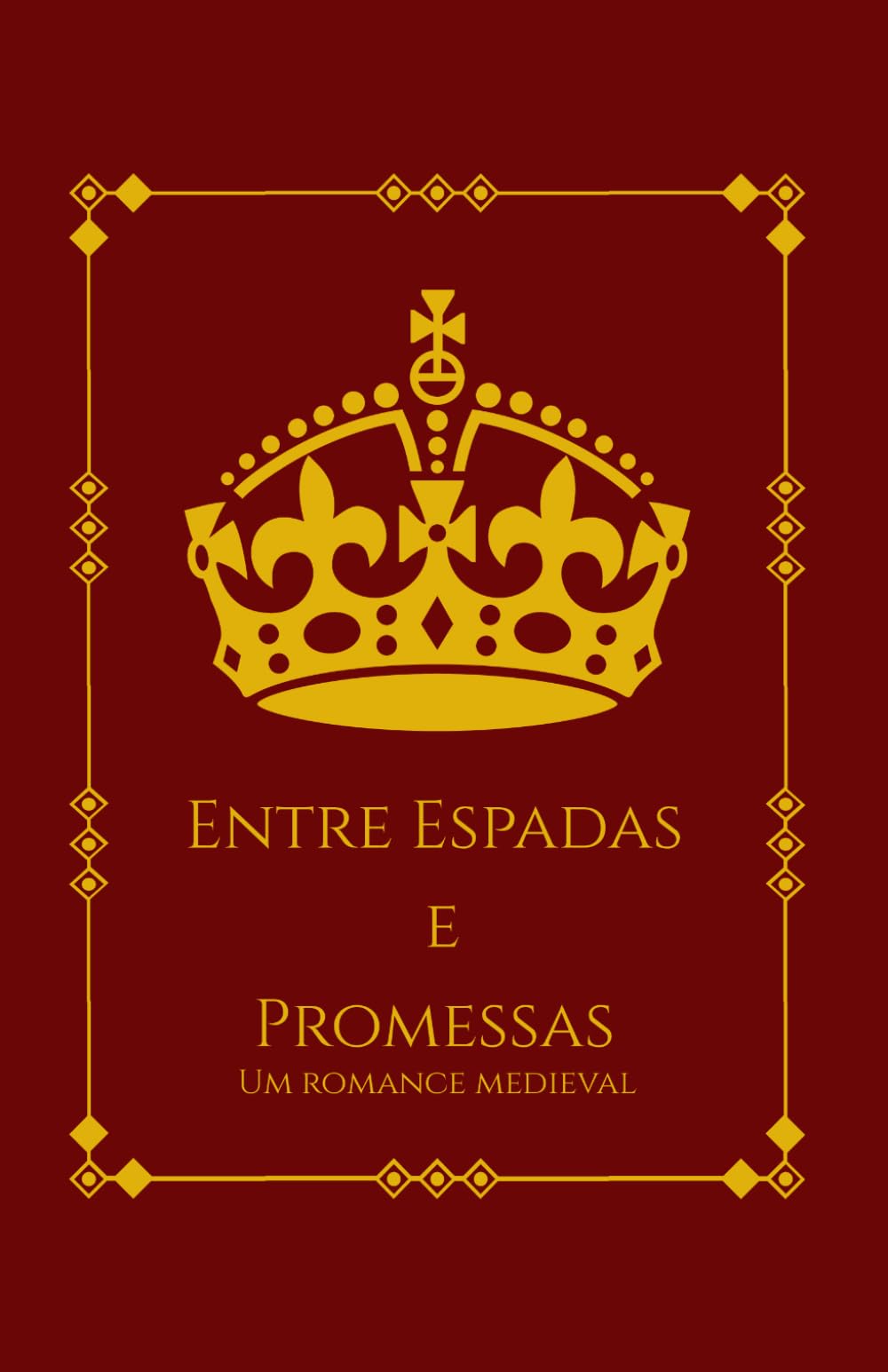 Entre Espadas e Promessas: Um romance medieval