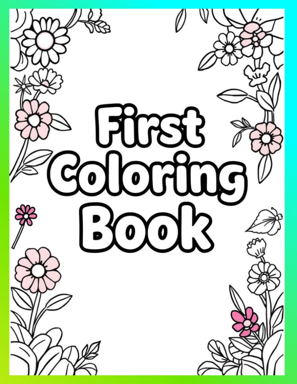 Big & Simple: First Coloring Book: 30 Super Easy and Fun Pages with Bold Lines for Early Learning | First Creative Adventure for Little Hands