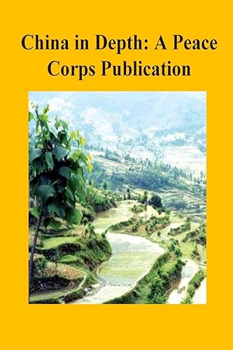 China in Depth: A Peace Corps Publication
