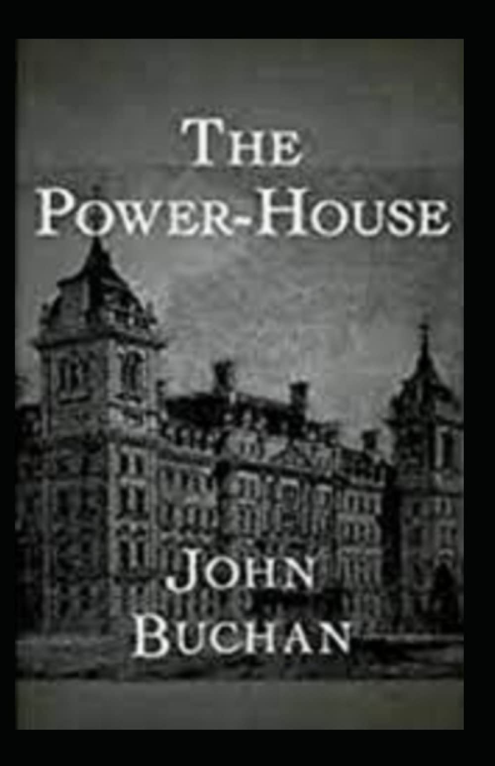 The Power House-Original Classic Edition(Annotated)