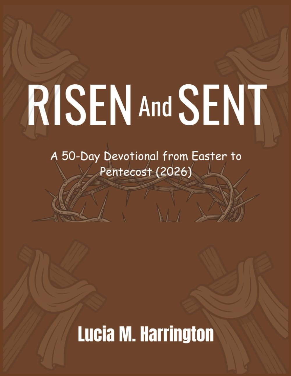 Risen and Sent: A 50-Day Devotional from Easter to Pentecost