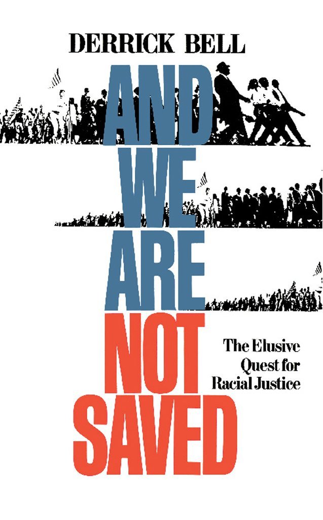 And We Are Not Saved: The Elusive Quest for Racial Justice      Kindle Edition
