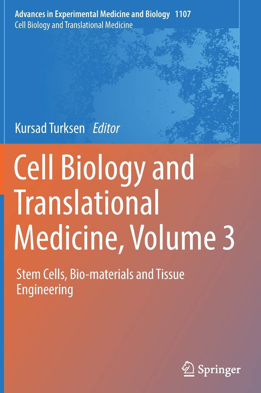 Cell Biology and Translational Medicine, Volume 3: Stem Cells, Bio-Materials and Tissue Engineering