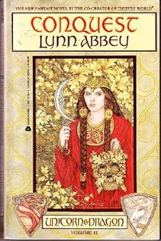 Conquest (Unicorn and Dragon, #2) - Book #2 of the Unicorn and Dragon