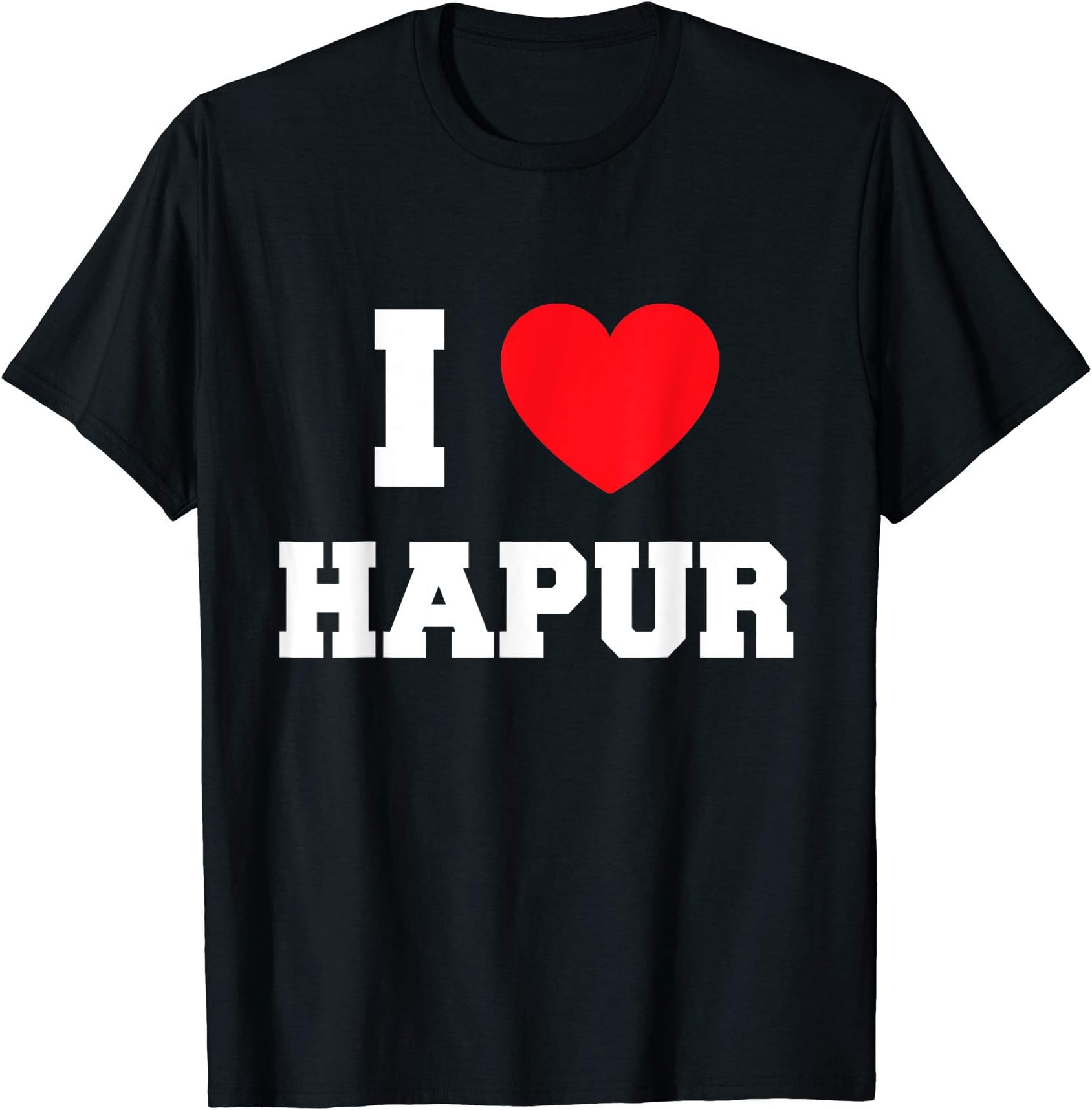 I love Hapur T-Shirt