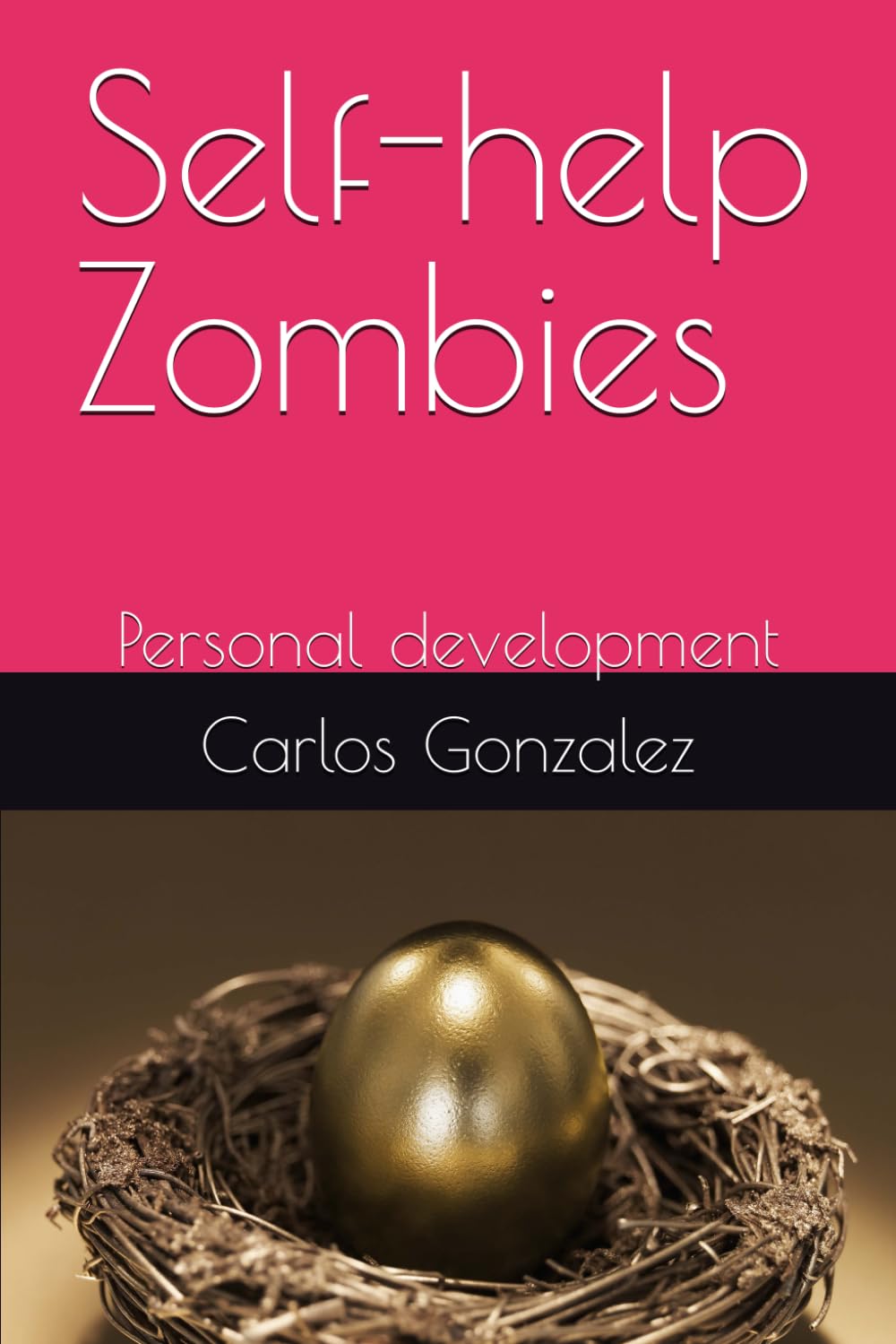 Self-help Zombies: Personal development: 1