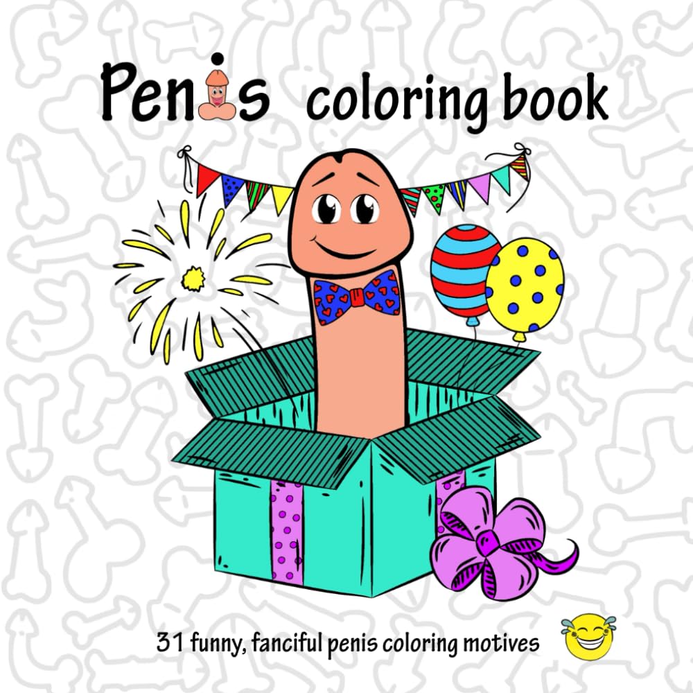 penis coloring book, 31 funny fanciful penis coloring motives: coloring book for adults, 8,5 x 8,5 inch, glossy cover