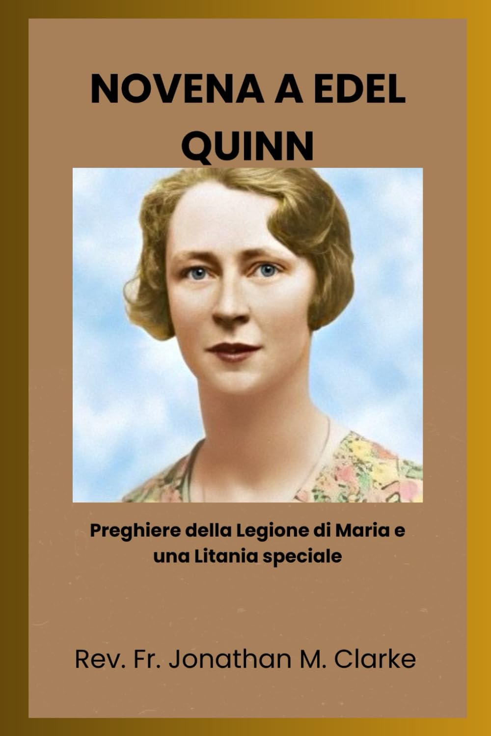 NOVENA A EDEL QUINN: Preghiere della Legione di Maria e una Litania speciale