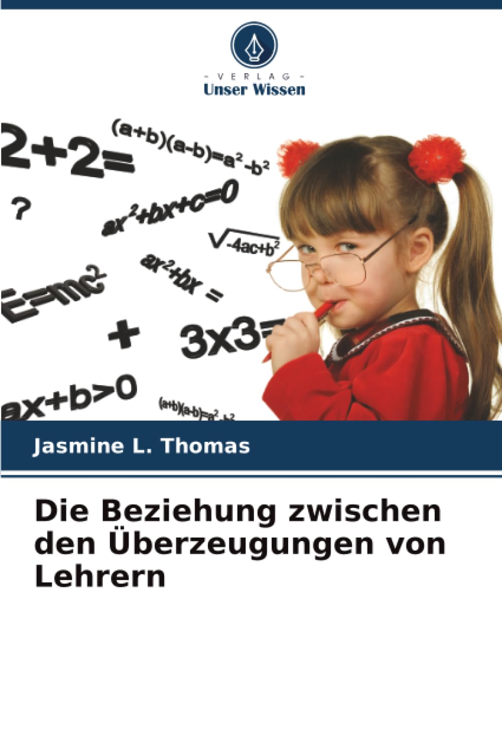 Die Beziehung zwischen den Überzeugungen von Lehrern