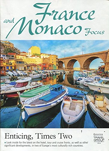 FRANCE AND MONACO FOCUS MAGAZINE-BROCHURE 2016 /ITINERARIES /ILLUSTRATED /HOTELS+++