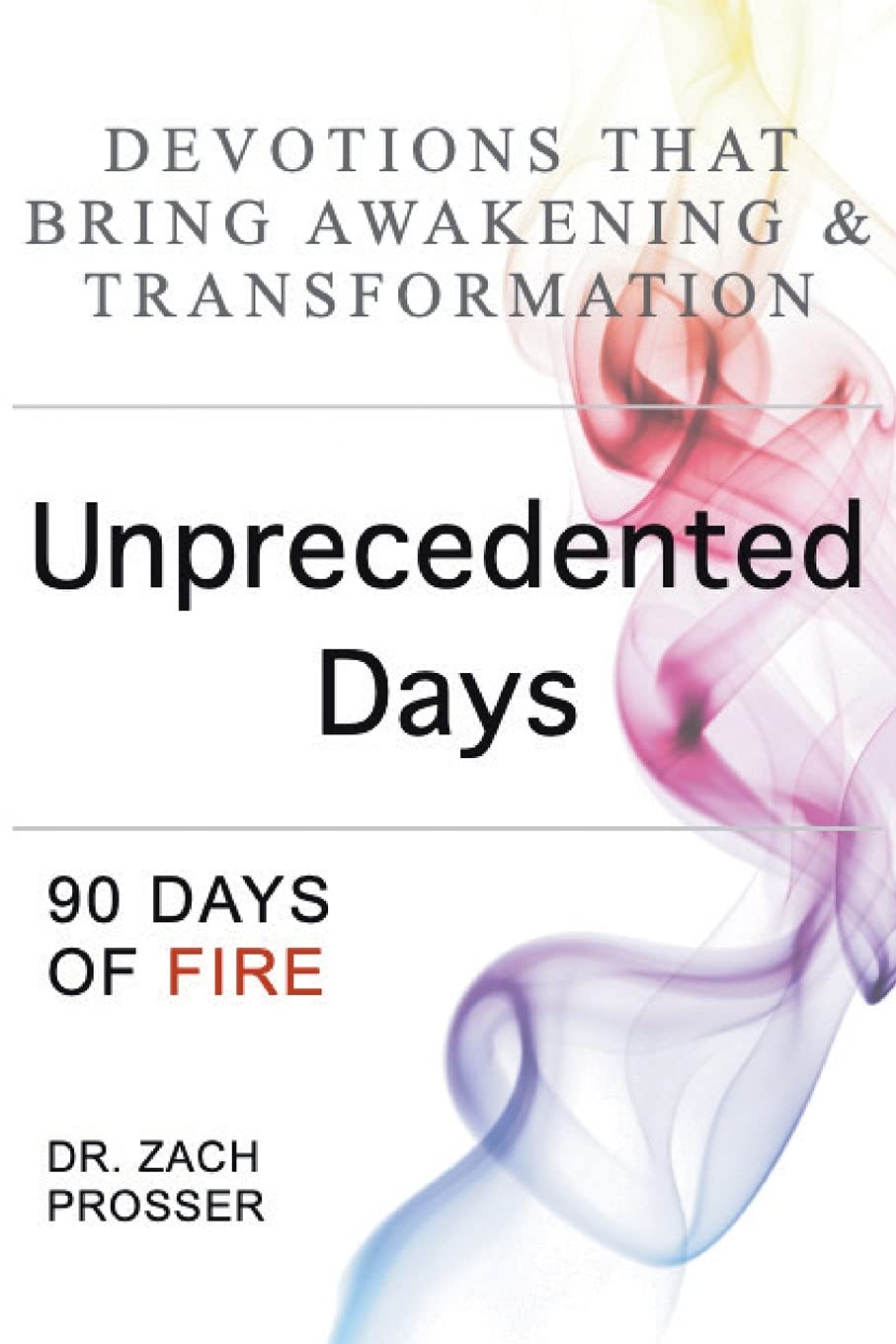 Unprecedented Days: 90 Days of Fire