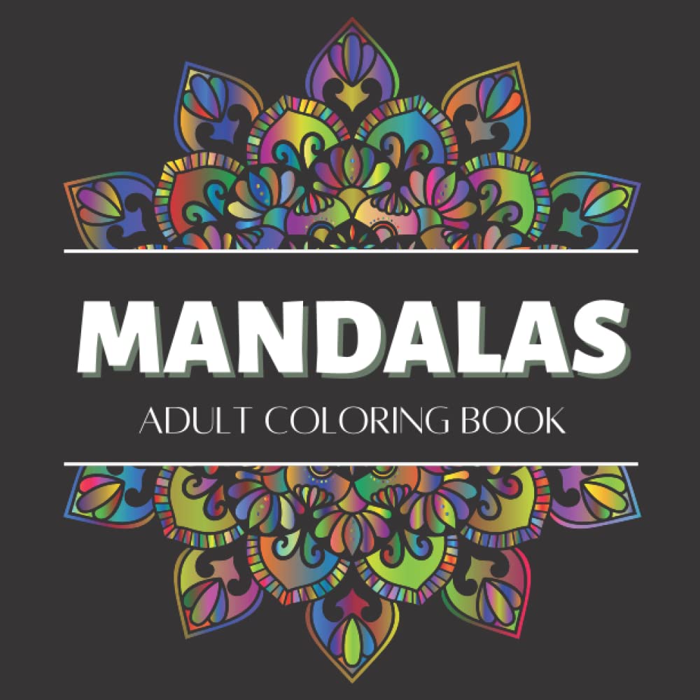 Relaxing Mandalas Coloring Book. Large Print Mandala for Beginners, Adults, Seniors with Dementia, Alzheimer’s. Beautiful and Relaxing Patterns for … Present for Grandmother, Grandfather