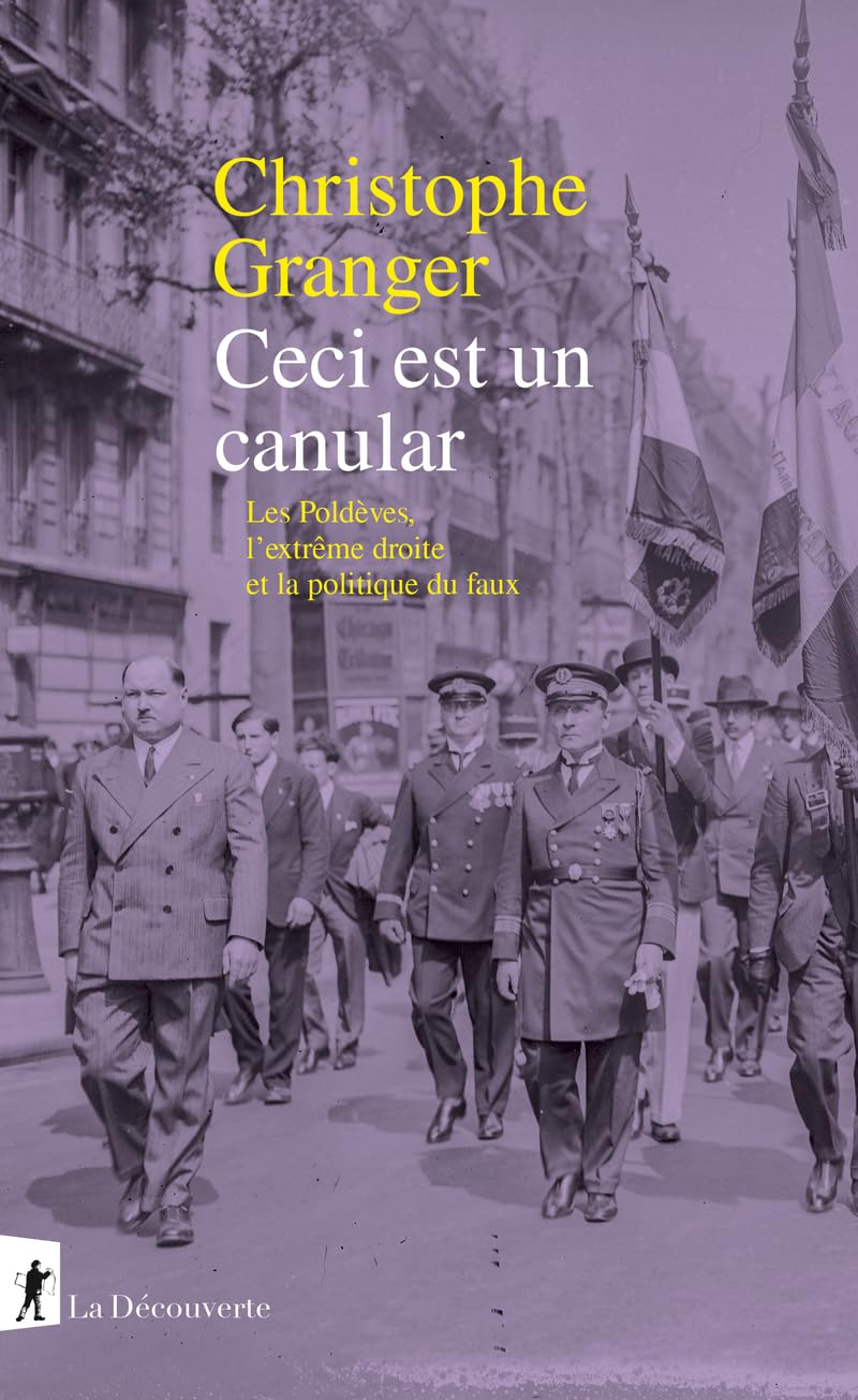 Ceci est un canular: Les Poldèves, l'extrême-droite et la politique du faux