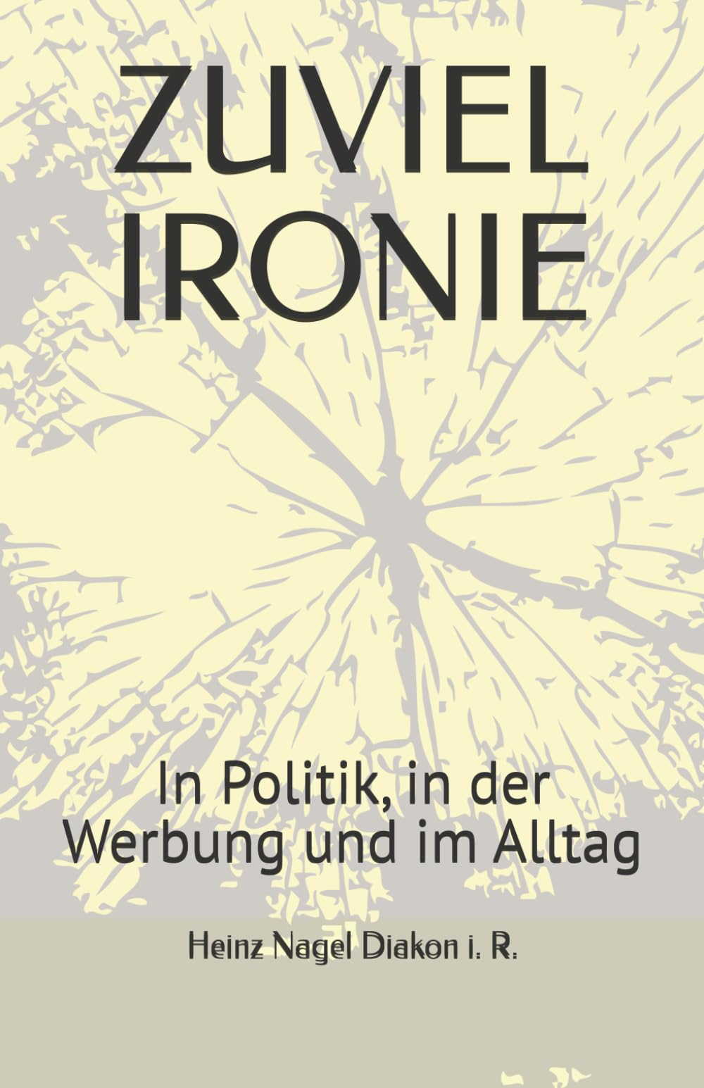 Ironie: In Politik, in der Werbung und im Alltag