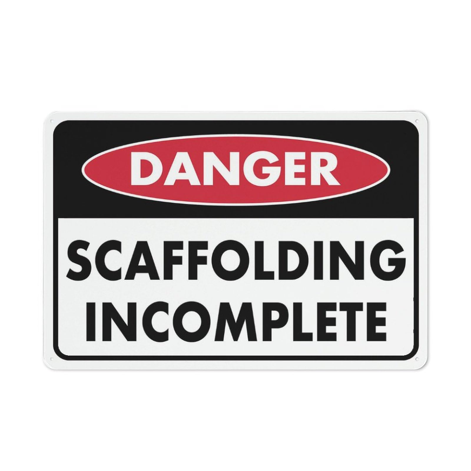 Danger - Scaffolding Incomplete Sign, 8x12 Inch Rust-Free Aluminum Outdoor Metal Tin Sign for Home, Business, Yard
