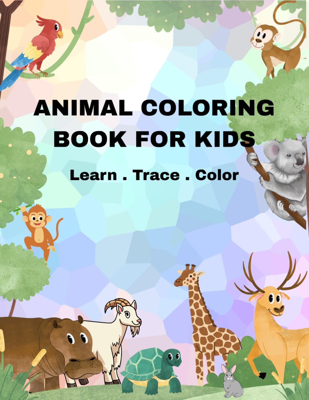 Animal Coloring Book for Kids: 50 Amazing Animals to Learn, Trace, and Color: An Educational Activity Book with Fun Facts and Drawing Pages