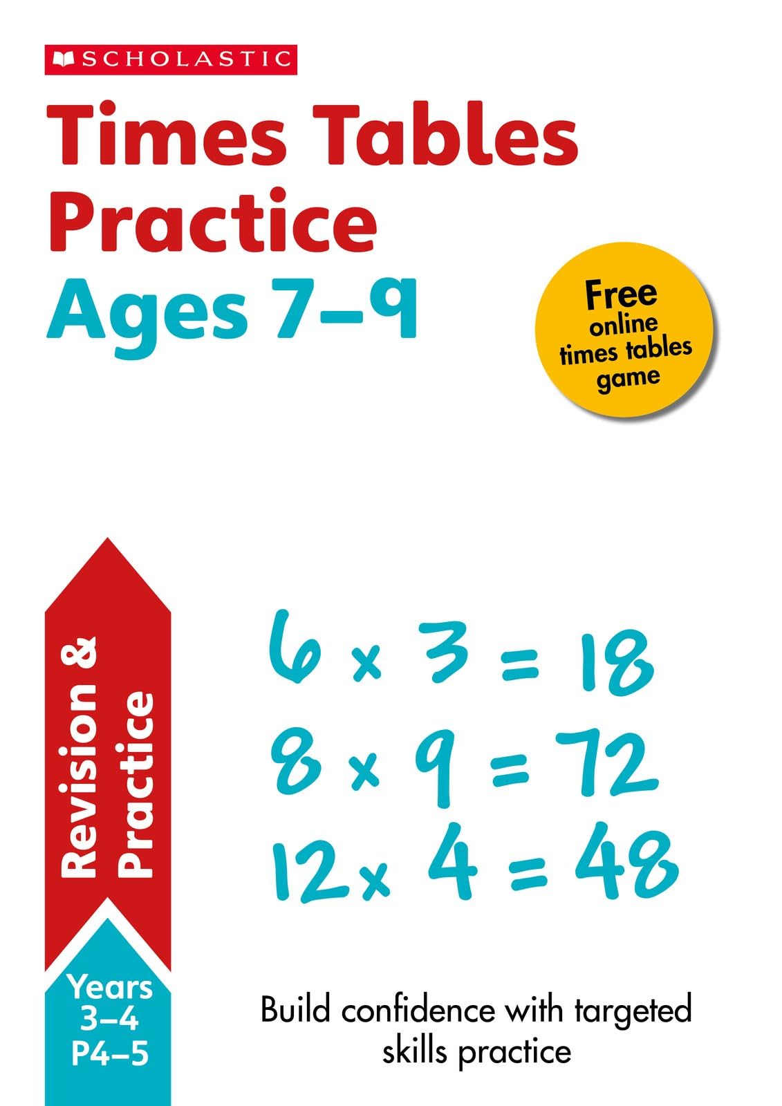 Scholastic Maths Skills: Times Tables Practice Ages 7-9
