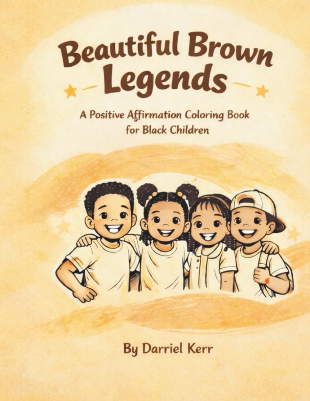 Beautiful Brown Legends: A Positive Affirmation Coloring Book for Black Children