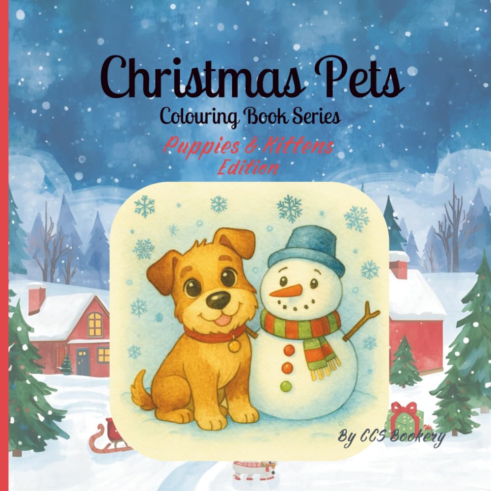 Christmas Pets: Puppies & Kittens Edition: A festive colouring adventure with cute cats, playful puppies, and cheerful holiday scenes | The perfect ... (Christmas Pets Colouring Books for Kids)