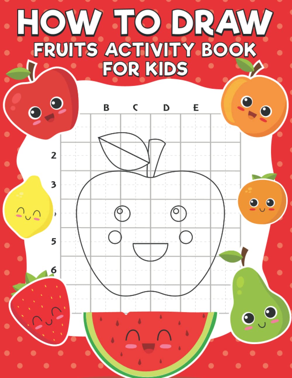 Buy How To Draw Fruits Activity Book For Kids Learn How To Draw Fruit