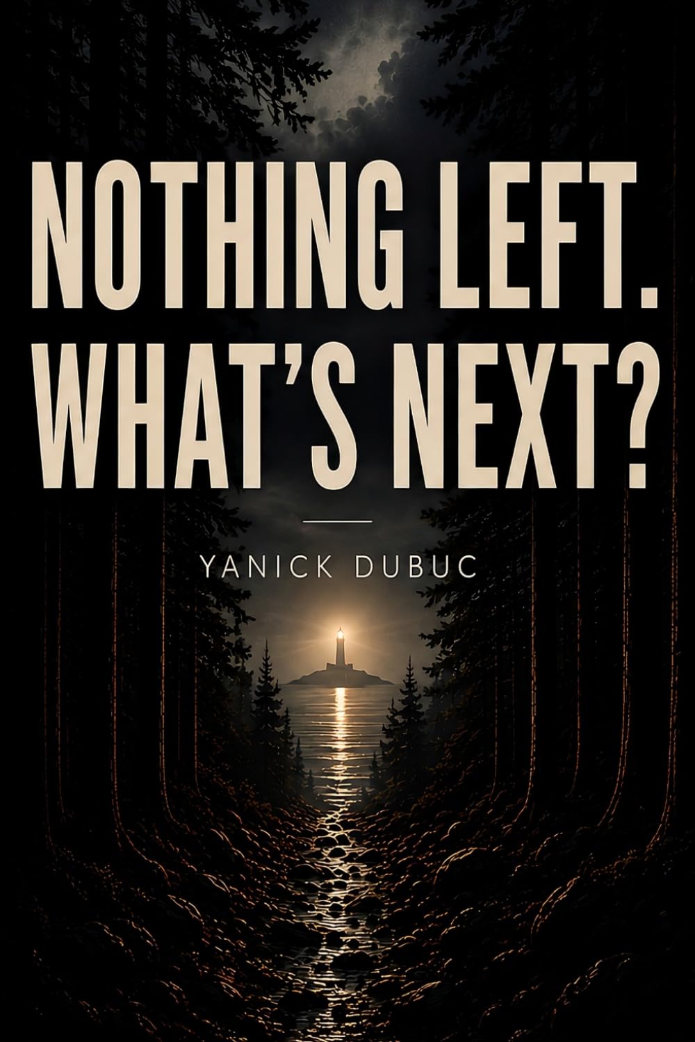 Nothing Left. What's Next?: A Short and Honest Story About Leaving Everything Behind